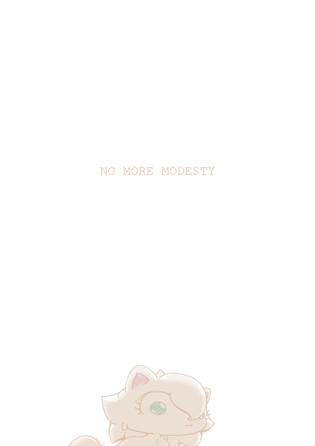 NO MORE MODESTY