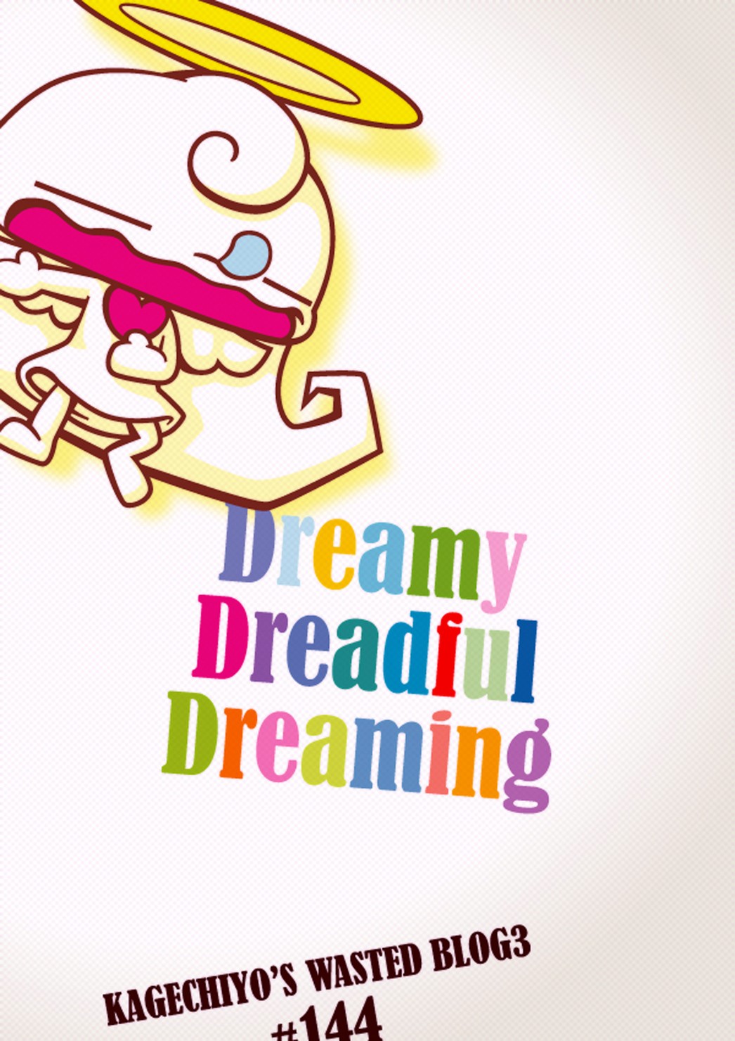 Dreamy Dreadful Dreaming