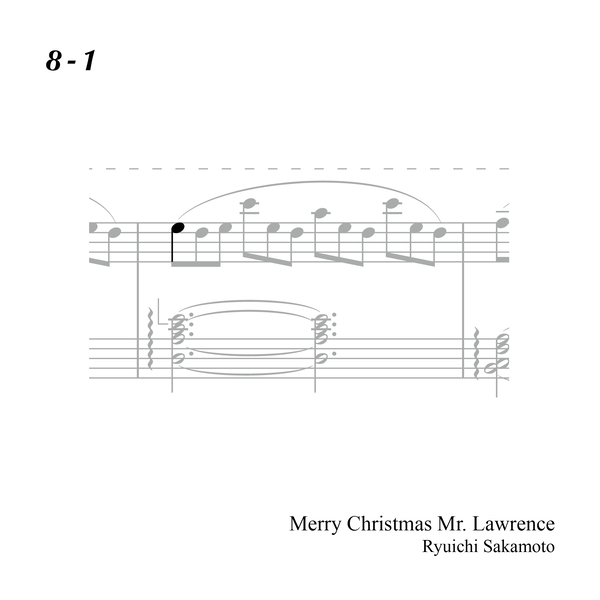 8-1 "Merry Christmas Mr. Lawrence" Ryuichi Sakamoto 坂本 龍一