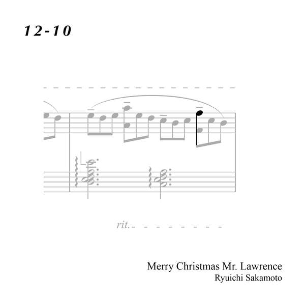 12-10 "Merry Christmas Mr. Lawrence" Ryuichi Sakamoto 坂本 龍一