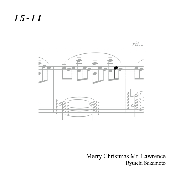 15-11 "Merry Christmas Mr. Lawrence" Ryuichi Sakamoto 坂本 龍一